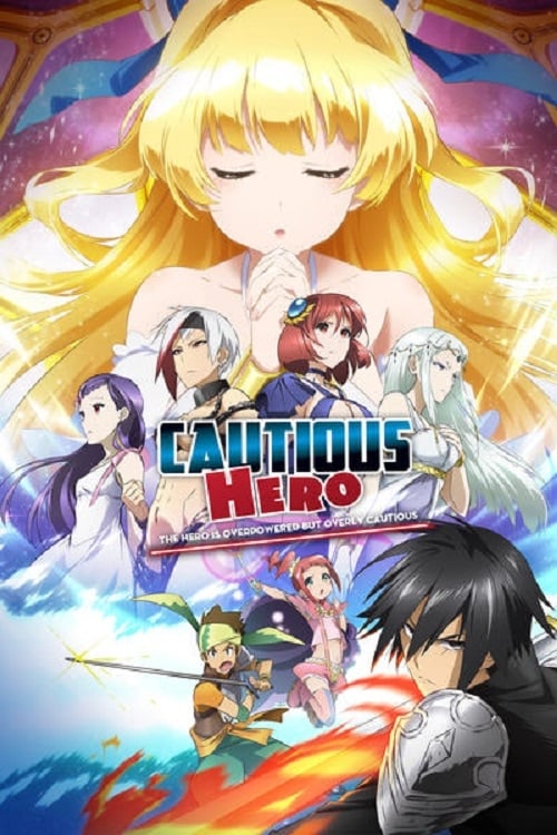 Affiche Cautious Hero: The Hero is Overpowered but Overly Cautious