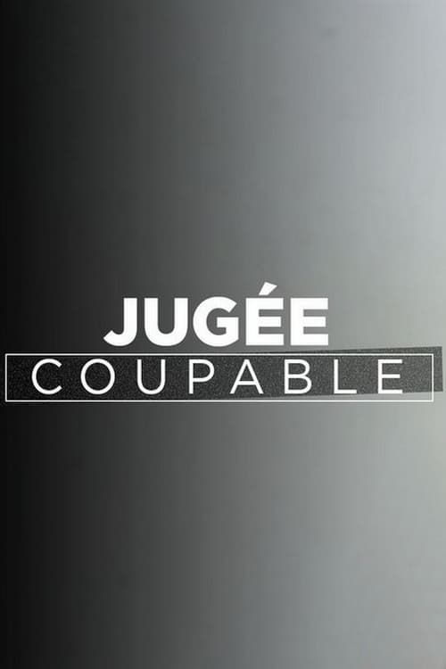 Affiche Jugée coupable